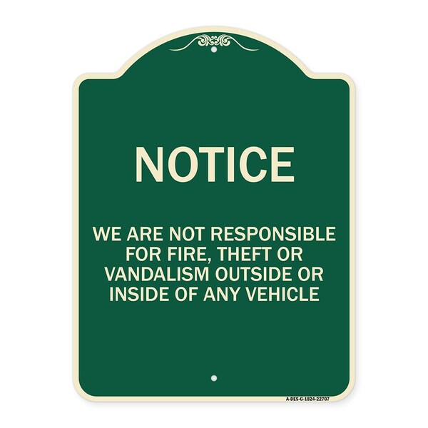 We Are Not Responsible for Fire Theft or Vandalism Outside or Inside of ANY Vehicle, G-1824-22707